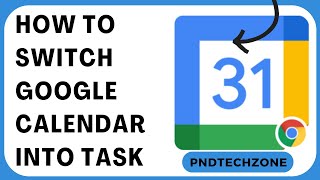 How To Switch Google Calendar Into Task [upl. by Isia]