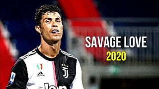 Cristiano Ronaldo 2020 ❯ Savage Love  Skills amp Goals  HD [upl. by Hiasi]