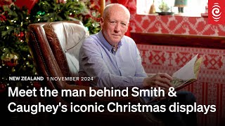 Meet the man behind Smith amp Caugheys iconic Christmas displays  RNZ [upl. by Chrissa]