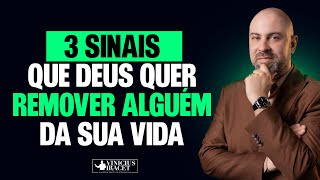 3 SINAIS QUE DEUS QUER REMOVER ALGUÉM DA SUA VIDA  viniciusiracet2 [upl. by Sidhu]