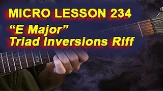 Micro Lesson 234 quotE Majorquot Triad Inversions Riff [upl. by Nawram301]