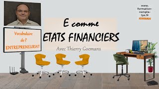 E comme Etats Financiers des Entreprises  Quels sont les documents qui les composent [upl. by Anovahs]