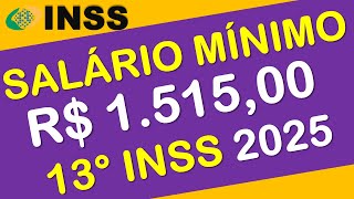 SALÁRIO MÍNIMO R 151500 EM 2025  PAGAMENTO DO 13° INSS E OUTRAS INFORMAÇÕES [upl. by Llednek102]