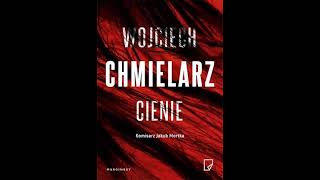 Wojciech Chmielarz  Jakub Mortka tom 5  Cienie1  Audiobooki  Audiobook Pl  Romans [upl. by Etessil]