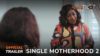 Single Motherhood 2 Yoruba Movie 2024  Official Trailer  Now Showing On ApataTV [upl. by Lait]