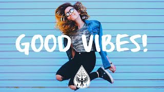 Good Vibes 🙌  A Happy IndiePopFolk Playlist  Vol 1 [upl. by Aydne353]