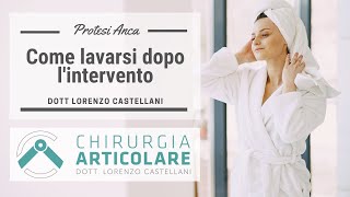 Come lavarsi dopo lintervento di protesi danca [upl. by Maffa]