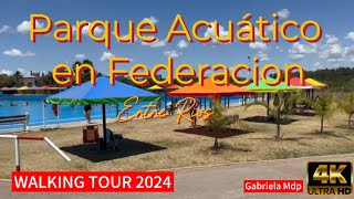 TERMAS DE FEDERACION en Entre Ríos  WALKING TOUR 2024 🧡 4K Verano [upl. by Solange]