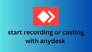 Start recording or casting with anydesk [upl. by Levin]