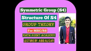 Symmetric Group S4  Structure Of S4  Group Theory By MATH POINT ACADEMY [upl. by Pack]