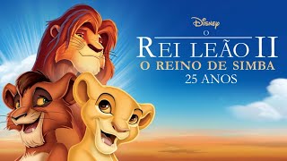 25 Anos de quotO Rei Leão 2 O Reino de Simbaquot [upl. by Ysus]