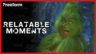 The Grinchs Most Relatable Moments  Dr Seuss How The Grinch Stole Christmas  Freeform [upl. by Ieppet]