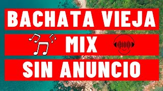 Bachata Vieja Mix Antony Santos Raulin Rodriguez Frank Reyes Joe Veras Yoskar Sarante El Chaval [upl. by Jonas]