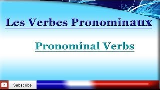 Learn French  Pronominal Verbs  Reflexive and Reciprocal Verbs  Les verbes pronominaux [upl. by Elletsyrc]