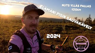 NUTS Ylläs Pallas 100km 2024  Elämäni pisin sauvakävely [upl. by Ardnal695]