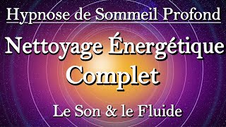 Nettoyage Énergétique Complet Hypnose pour Dormir Cloches Tibétaines [upl. by Sutherland]