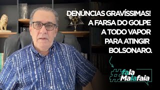 DENÚNCIAS GRAVÍSSIMAS A farsa do golpe a todo vapor para atingir Bolsonaro [upl. by Emaj]