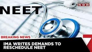 Indian Medical Association Writes To Health Ministry Demands To Reschedule NEET Exam [upl. by Blackmore]