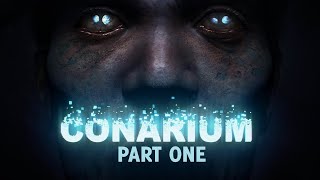 CONARIUM part one [upl. by Aiseneg]