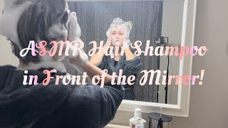 ASMR Hair Shampoo in Front of the Mirror [upl. by Eidas]