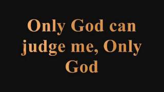 Tupac Only God Can Judge Me  Lyrics [upl. by Reteid155]