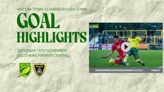 GOAL HIGHLIGHTS  Hitchin Town v Harborough Town 161124 [upl. by Onilecram924]