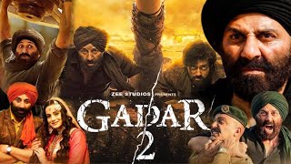 Gadar 2 Full Movie 2023 in Hindi facts amp details  Sunny Deol Ameesha Utkarsh Sharma Manish [upl. by Michi]