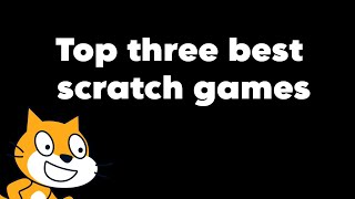 Top 3 best scratch games [upl. by Walsh]