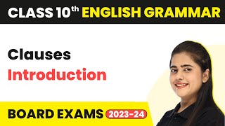 Clauses  Introduction  Class 10 English Grammar 202223 [upl. by Pansir279]