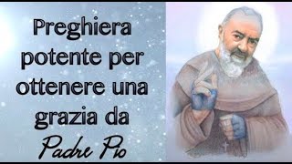 Preghiera potente per ottenere una grazia da Padre Pio [upl. by Bullough]