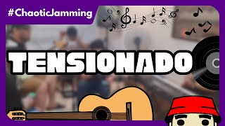 TENSIONADO by Soapdish  ChaoticJamming [upl. by Wane]