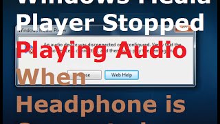 An audio device was disconnected or reconfigured Windows Media Player Error in Windows 7 [upl. by Laeahcim]