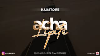 Hanstone  Acha Lipite Official Audio [upl. by Niwle]