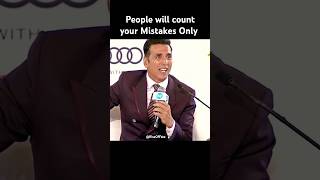 People will count your Mistakes Only  Akshay Kumar akshaykumar [upl. by Ledairam]