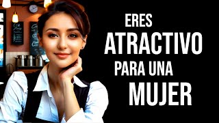 7 SEÑALES De Que Eres ATRACTIVO Para Una MUJER [upl. by Ahders188]