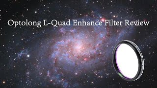 Optolong L Quad Enhanced filter review from Intergalactic Astro [upl. by Izawa]