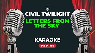 Civil Twilight  Letters From The Sky KARAOKE [upl. by Tremain]