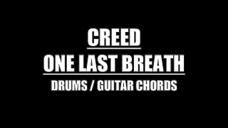 Creed  One Last Breath Drums Only Lyrics Chords [upl. by Cheyney]