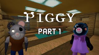 Piggy Chapter 4  The Safe Place Minecraft TUTORIAL part 1 [upl. by Idnat]