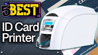 ✅ TOP 5 Best ID Card Printers Today’s Top Picks [upl. by Frierson]