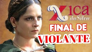 Xica Da Silva Final de Violante [upl. by Ianthe628]