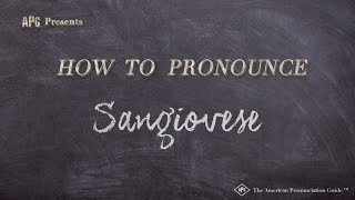 How to Pronounce Sangiovese Real Life Examples [upl. by Langille]