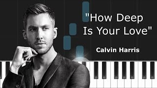 Calvin Harris ft Disciples  quotHow Deep Is Your Lovequot Piano Tutorial  Chords  How To Play  Cover [upl. by Odinevneib267]