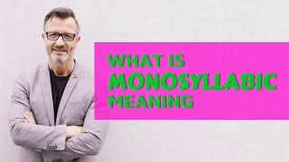 Monosyllabic  Meaning of monosyllabic 📖 [upl. by Eyks]