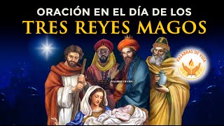 ORACION a LOS TRES REYES MAGOS 6 de ENERO 2024 [upl. by Boarer]