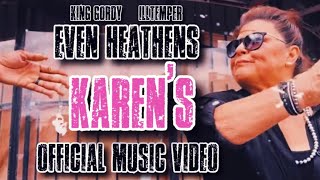 Even Heathens King Gordy amp ILLtemper Karen’s Official Music Video [upl. by Dric]