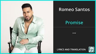 Romeo Santos  Promise Lyrics English Translation  ft Usher  Spanish and English Dual Lyrics [upl. by Anaoy]