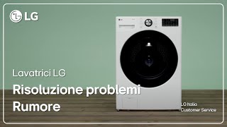 Lavatrici LG  Risoluzione problemi di rumore nella lavatrice LG [upl. by Nnylsaj]