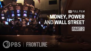 Money Power and Wall Street Part Two full documentary  FRONTLINE [upl. by Church]