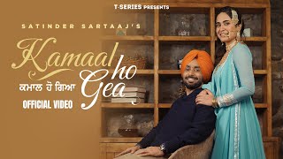 Kamaal Ho Gea Official Video Satinder Sartaaj  Manan Bhardwaj  Bhindder B  Latest Punjabi Songs [upl. by Yojenitsirk937]